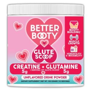 Angry Supplements Better Booty Glute Scoop Creatine + Glutamine Women Drink Mix